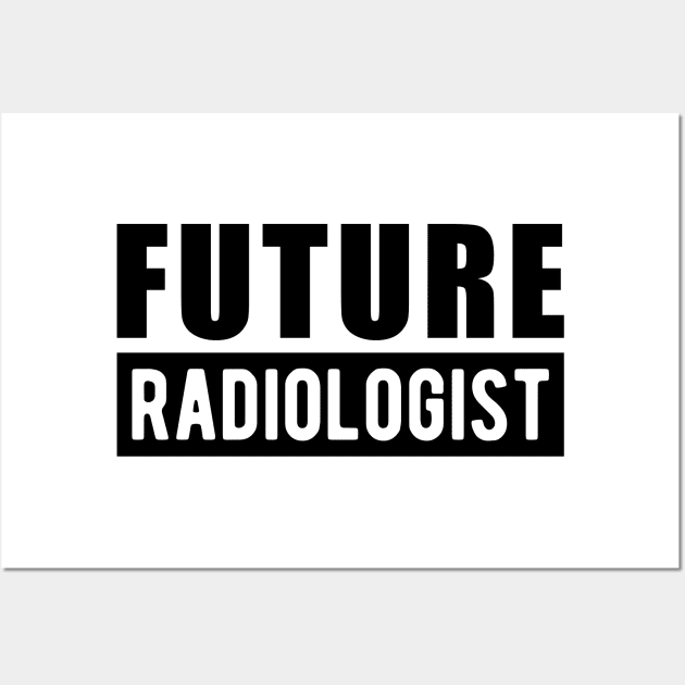 Future Radiologist Wall Art by KC Happy Shop